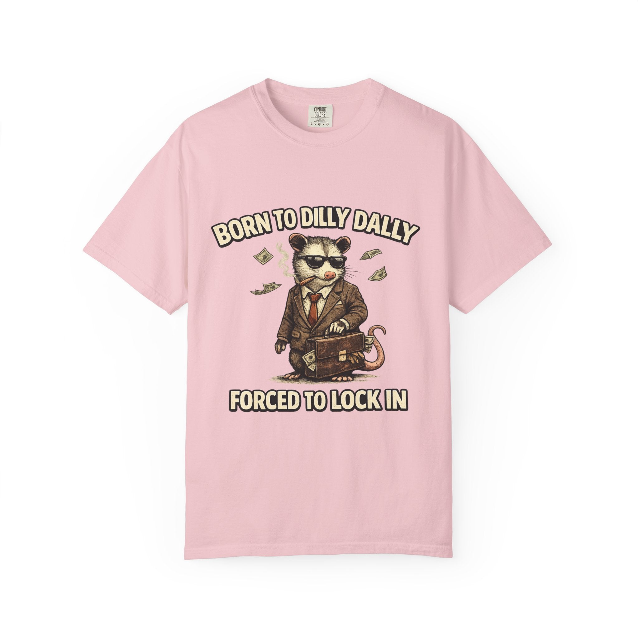 Born To Dilly Dally Tee