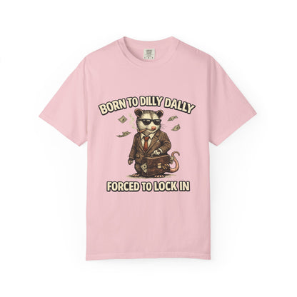 Born To Dilly Dally Tee