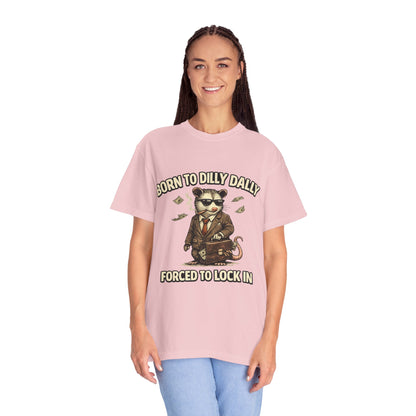 Born To Dilly Dally Tee