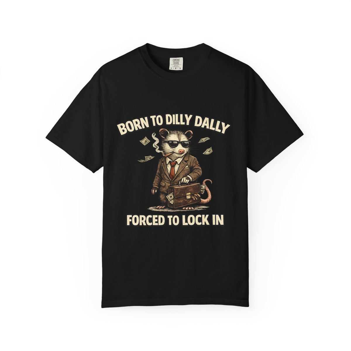 Born To Dilly Dally Tee