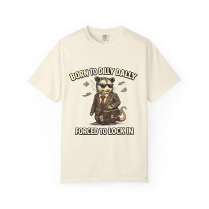 Born To Dilly Dally Tee