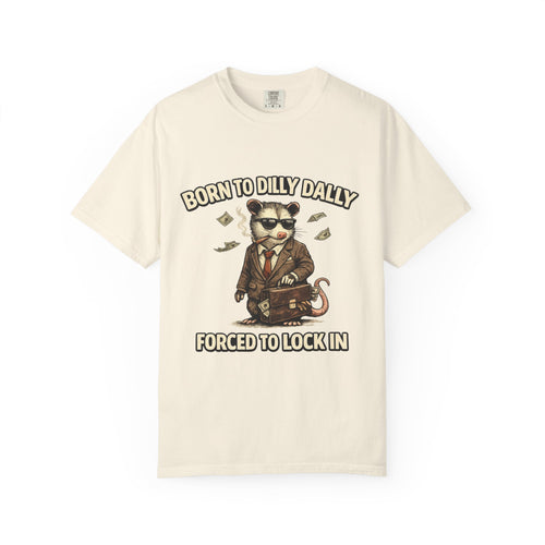 Born To Dilly Dally Tee