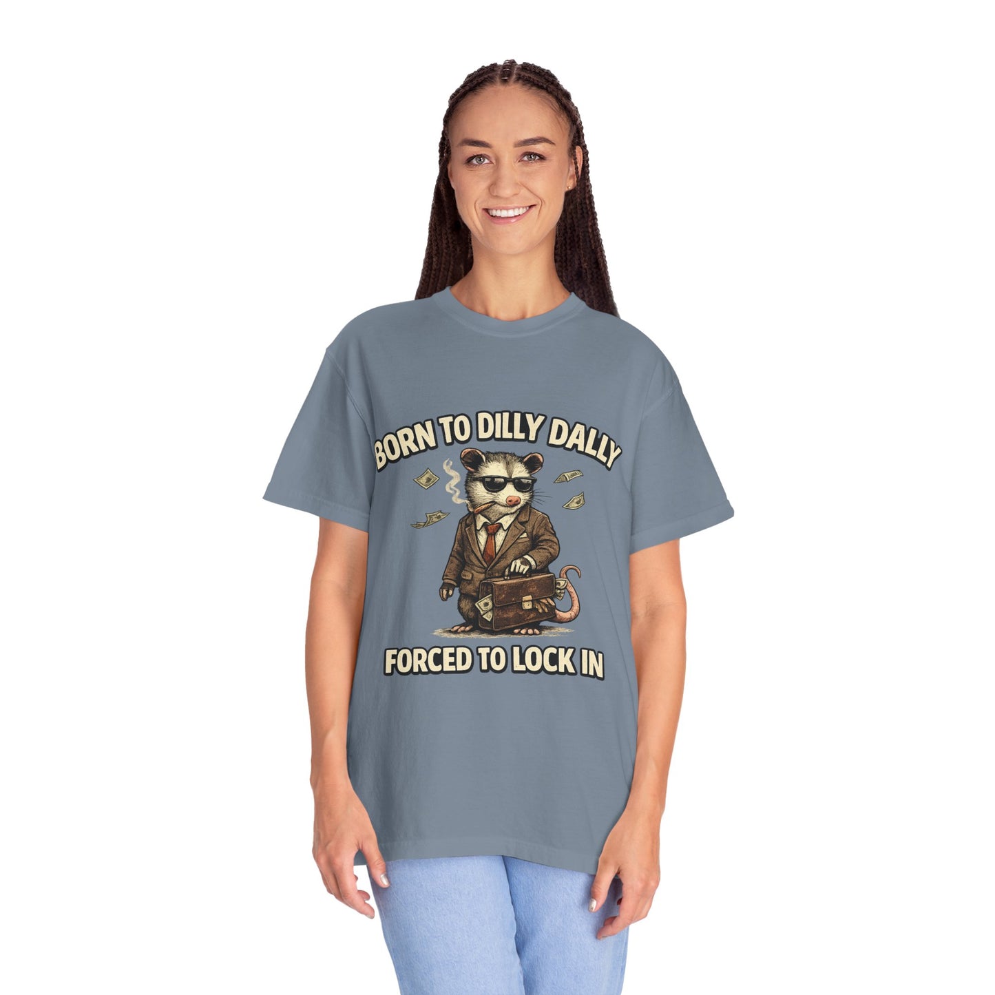 Born To Dilly Dally Tee