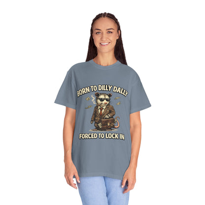 Born To Dilly Dally Tee