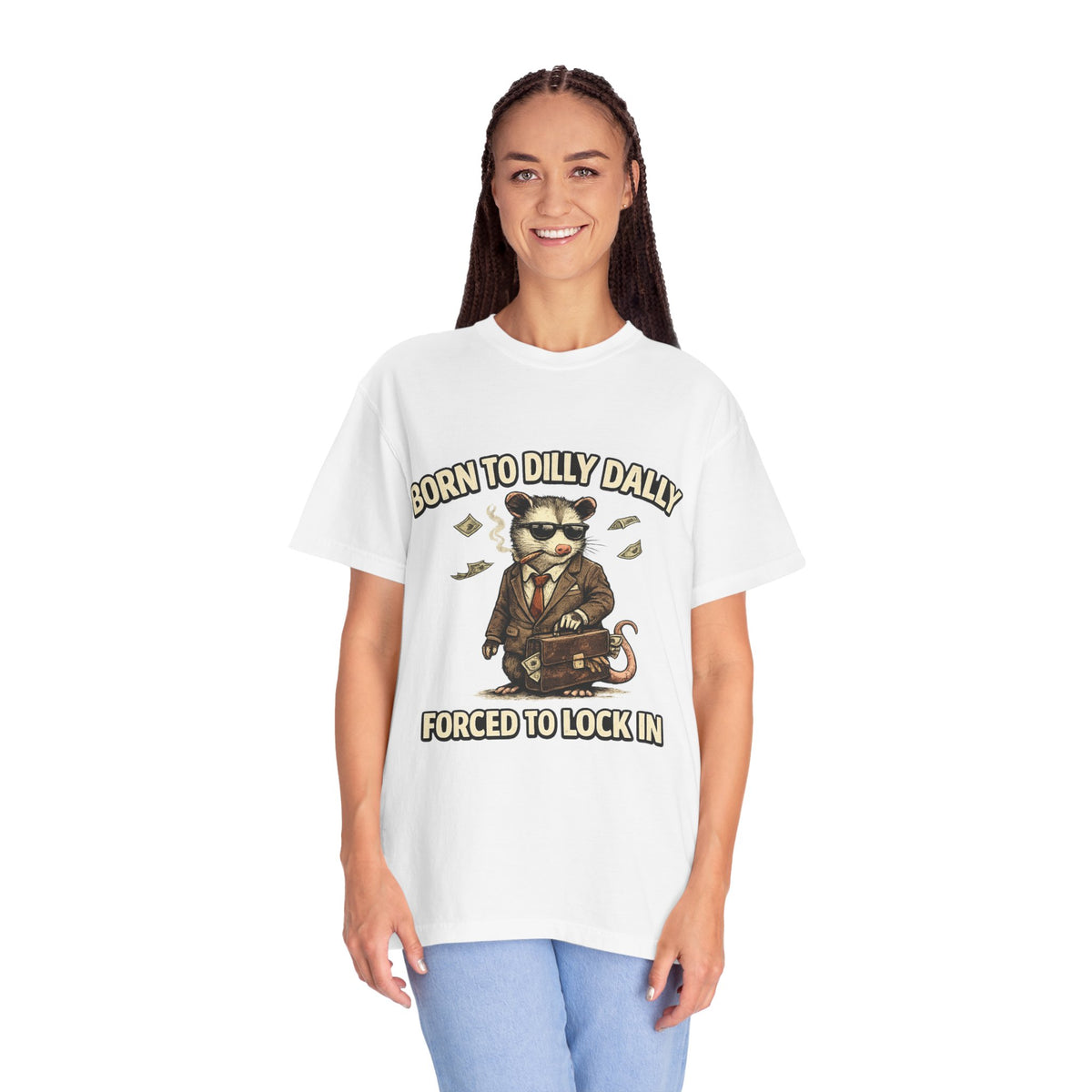 Born To Dilly Dally Tee