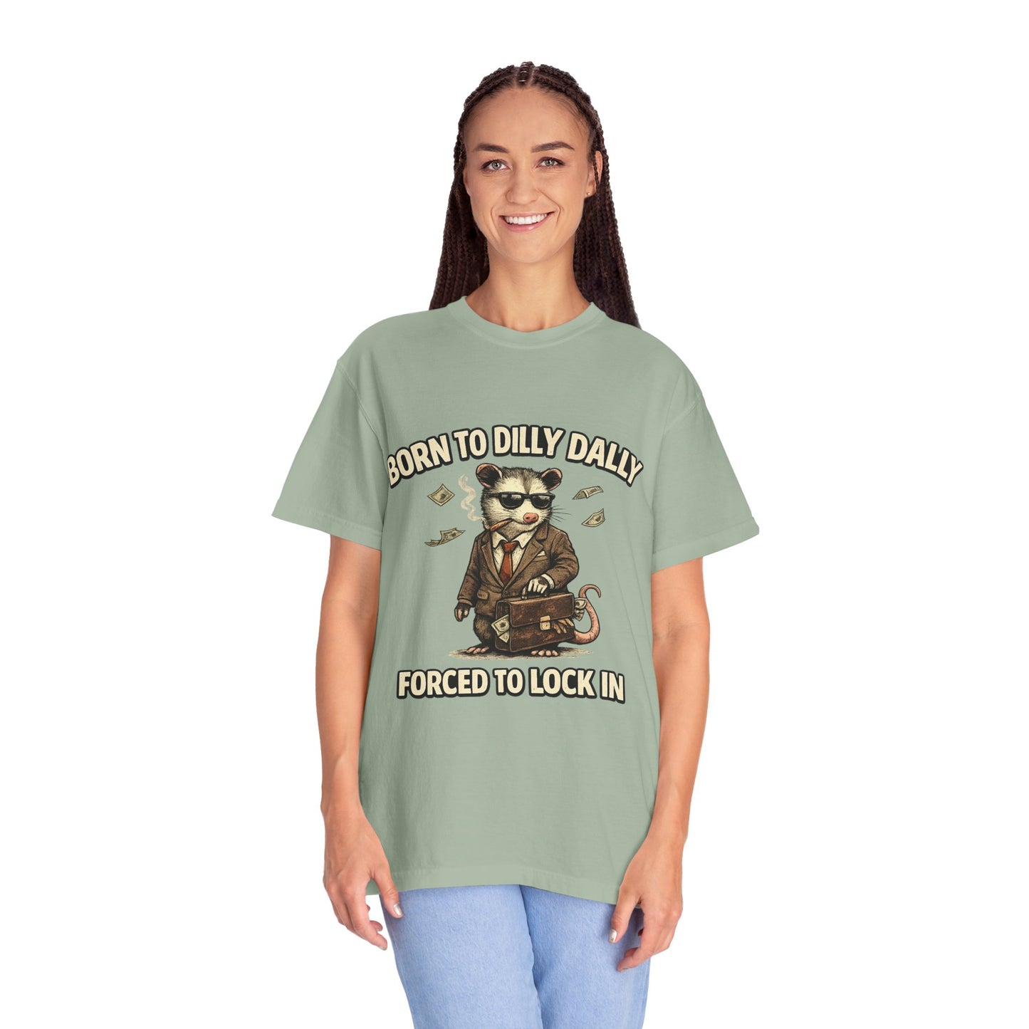 Born To Dilly Dally Tee