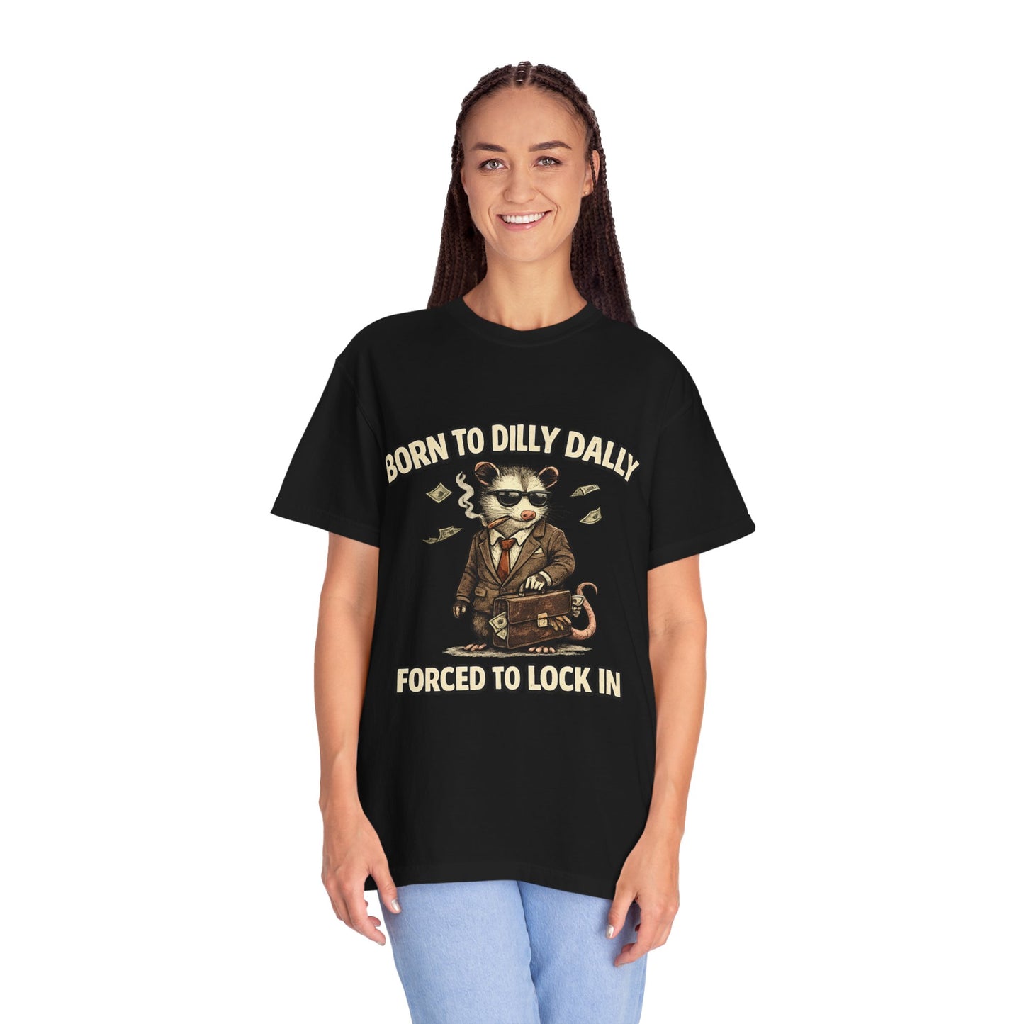 Born To Dilly Dally Tee