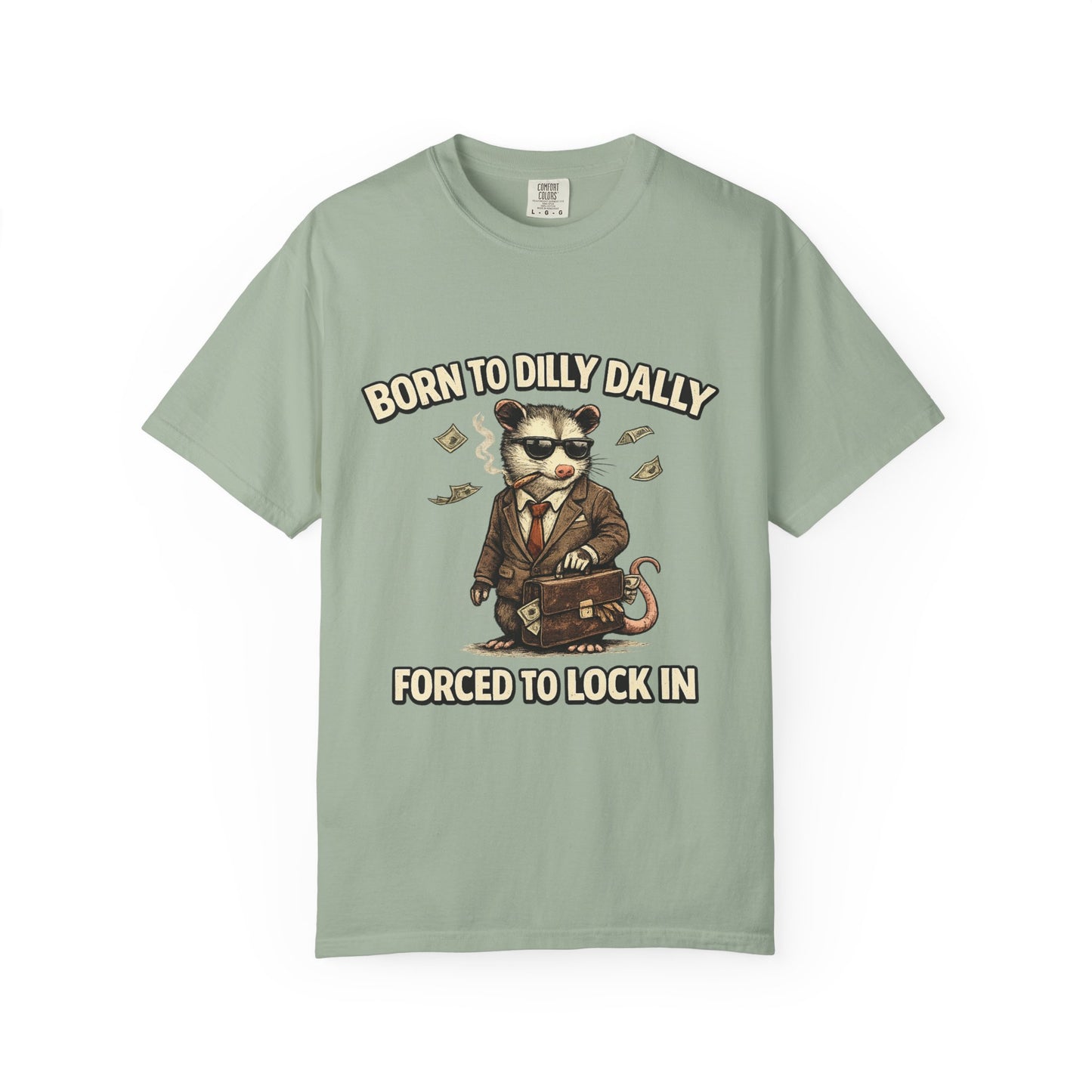 Born To Dilly Dally Tee
