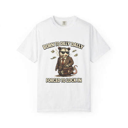 Born To Dilly Dally Tee