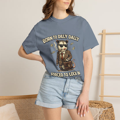 Born To Dilly Dally Tee